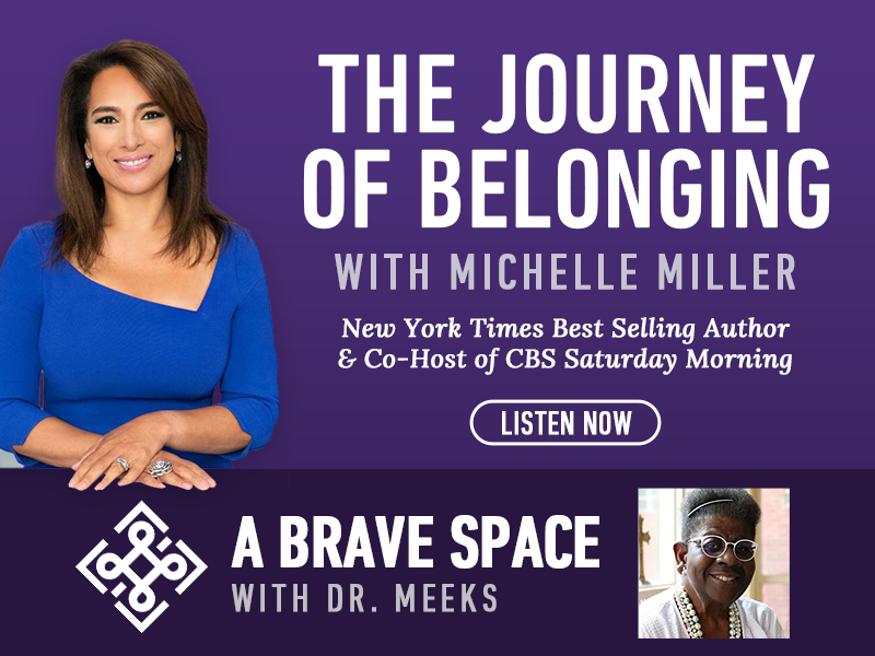 A Brave Space Dr Meeks Interviews Michelle Miller