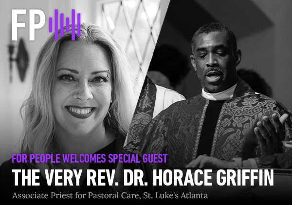 For People Welcomes The Very Rev. Dr. Horace Griffin